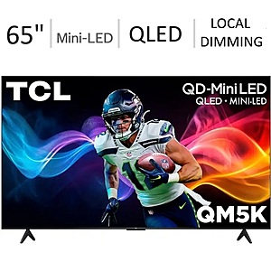 65" TCL QM5K 4K UHD HDR QD-Mini LED Google Smart TV (2025) $400 + Free S&H